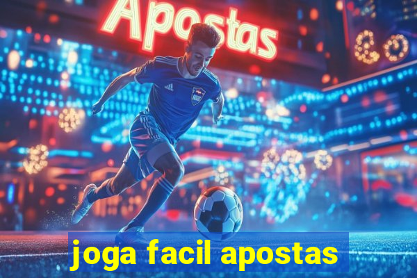 joga facil apostas